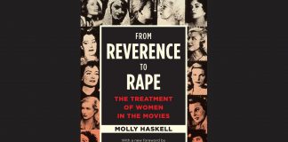 From Reverence to Rape: The Treatment of Women in the Movies